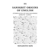 Sanskrit Origins of English: Etymologies of English Words (rebato- Sahel)