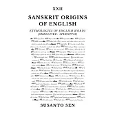 Sanskrit Origins of English: Etymologies of English Words (shellfire- splenitis)