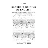 Sanskrit Origins of English: Etymologies of English Words (Syringa- tormentum)