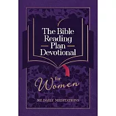 The Bible Reading Plan Devotional for Women: 365 Daily Meditations