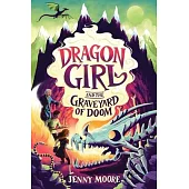 Dragon Girl and the Graveyard of Doom
