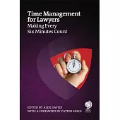 Time Management for Lawyers: Strategies to Improve Performance and Optimize Efficiency