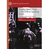 Reading Queer Media in the German Speaking World: New Approaches to Print Sources