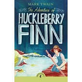 The Adventures of Huckleberry Finn (Puffin Classics)