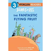 James and the Giant Peach: The Fantastic Flying Fruit (Penguin Young Readers, Level 3)