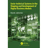 Socio-Technical Systems in the Shaping and Development of Digital Business Models