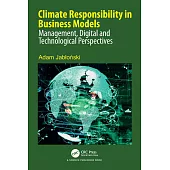 Climate Responsibility in Business Models: Management, Digital and Technological Perspectives