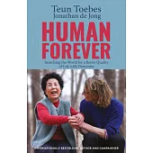 Human Forever: Searching the World for a Better Quality of Life with Dementia