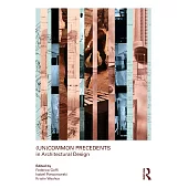(Un)Common Precedents in Architectural Design