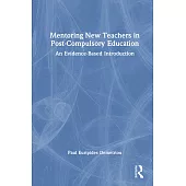 Mentoring New Teachers in Post-Compulsory Education: An Evidence-Based Introduction