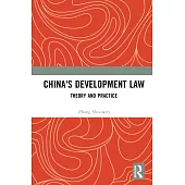 China’s Development Law: Theory and Practice