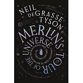 Merlin’s Tour of the Universe: A Traveller’s Guide to Blue Moons and Black Holes, Mars, Stars and Everything Far