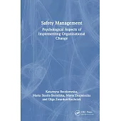 Safety Management: Psychological Aspects of Implementing Organizational Change