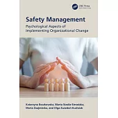 Safety Management: Psychological Aspects of Implementing Organizational Change
