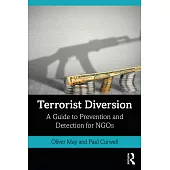 Terrorist Diversion: A Guide to Prevention and Detection for NGOs