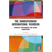 The Shakespearean International Yearbook: Disability Performance and Global Shakespeare