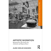 Artistic Migration: Reframing Post-War Italian Art, Architecture, and Design in Brazil