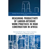 Measuring Productivity of Labour-Intensive Work Practices in Road Construction in Africa