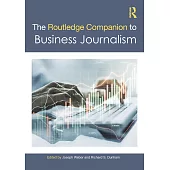 The Routledge Companion to Business Journalism