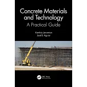 Concrete Materials and Technology: A Practical Guide