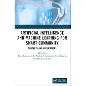 Artificial Intelligence and Machine Learning for Smart Community: Concepts and Applications
