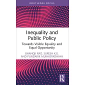 Inequality and Public Policy: Towards Visible Equality and Equal Opportunity
