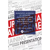 Qualitative Modeling of Offshore Outsourcing Risks in Supply Chain Management and Logistics