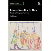 Interculturality in Flux: Theories of Change and Continuity