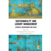 Sustainability and Luxury Management: Strategy, Measurement and Value