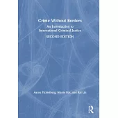 Crime Without Borders: An Introduction to International Criminal Justice