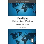 Far-Right Extremism Online: Beyond the Fringe