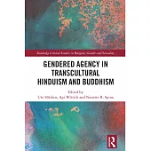 Gendered Agency in Transcultural Hinduism and Buddhism