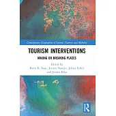 Tourism Interventions: Making or Breaking Places