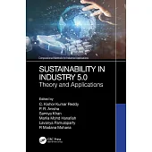 Sustainability in Industry 5.0: Theory and Applications