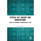 Speech ACT Theory and Shakespeare: Scenes of Thanking in Shakespeare’s Plays