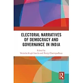 Electoral Narratives of Democracy and Governance in India