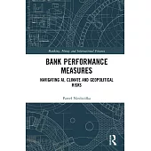 Bank Performance Measures: Navigating Ai, Climate and Geopolitical Risks