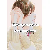 I See Your Face, Turned Away 4