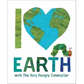I Love Earth with The Very Hungry Caterpillar
