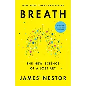Breath: The New Science of a Lost Art