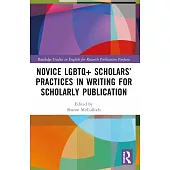 Novice LGBTQ+ Scholars’ Practices in Writing for Scholarly Publication