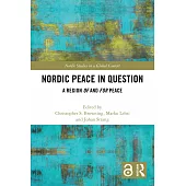 Nordic Peace in Question: A Region of and for Peace