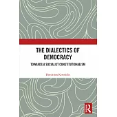The Dialectics of Democracy: Towards a Socialist Constitutionalism
