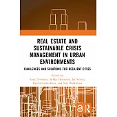 Real Estate and Sustainable Crisis Management in Urban Environments: Challenges and solutions for resilient cities