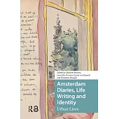 Amsterdam Diaries, Life Writing and Identity: Urban Lives
