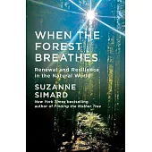 When the Forest Breathes: Renewal and Resilience in the Natural World