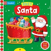 硬頁遊戲書Busy Santa (附故事音檔) Busy Santa: A Push, Pull, Slide Book - the perfect Christmas gift for toddlers! (Campbell Busy Books, 16)
