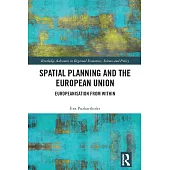Spatial Planning and the European Union: Europeanisation from Within