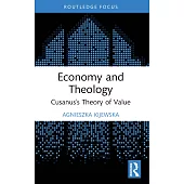 Economy and Theology: Cusanus’s Theory of Value