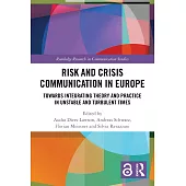 Risk and Crisis Communication in Europe: Towards Integrating Theory and Practice in Unstable and Turbulent Times